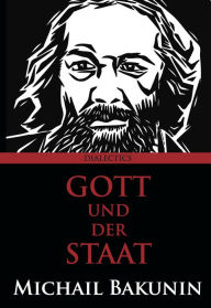 Title: Gott und der Staat: illustrierte Ausgabe, Author: Michail Bakunin
