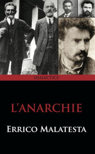Title: L'Anarchie, Author: Errico Malatesta