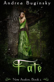 Title: Fate: New Avalon, book 2, Author: Andrea Buginsky