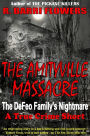 The Amityville Massacre: The DeFeo Family's Nightmare