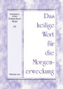 Das heilige Wort für die Morgenerweckung - Kristallisationsstudium tle/