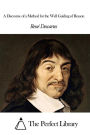 A Discourse of a Method for the Well Guiding of Reason