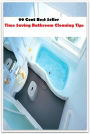 99 Cent Best Seller Time Saving Bathroom Cleaning Tips ( way, method, means, technique, mode, system, approach, manner, line of attack, routine )