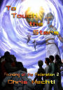 To Touch the Stars