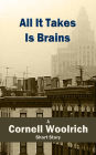 All It Takes Is Brains