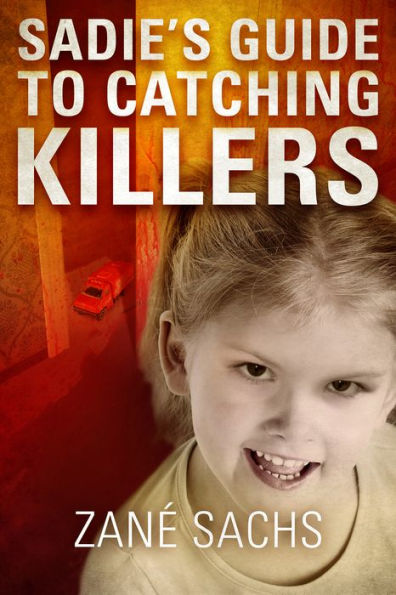 Sadie's Guide to Catching Killers (A Sadie Novella)
