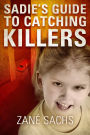 Sadie's Guide to Catching Killers (A Sadie Novella)