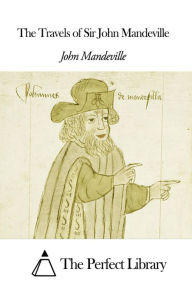 Title: The Travels of Sir John Mandeville, Author: John Mandeville