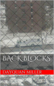 Title: Back Blocks, Author: DayQuan Miller