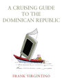 A Cruising Guide to the Dominican Republic