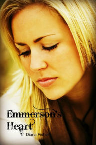 Title: Emmerson's Heart, Author: Diana Fisher