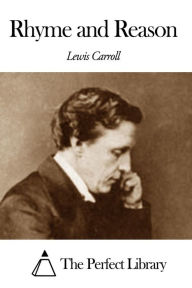 Title: Rhyme and Reason, Author: Lewis Carroll