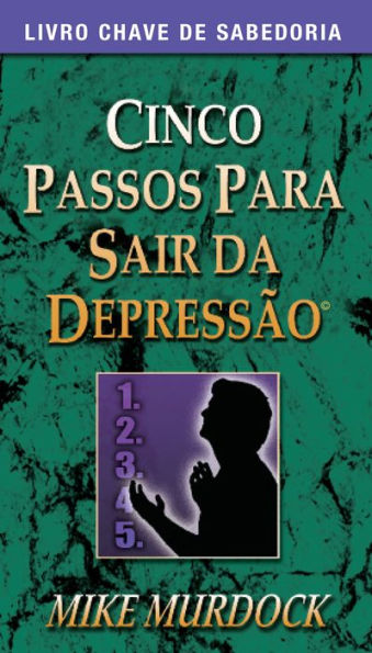 5 Passos Para Sair da Depressão