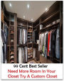 99 Cent Best Seller Need More Room In Your Closet Try A Custom Clo ( way, method, means, technique, mode, system, approach, manner, line of attack, routine )
