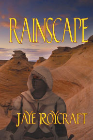 Title: Rainscape, Author: Jaye Roycraft