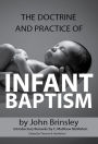 The Doctrine and Practice of Infant Baptism