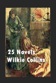 Title: 25 Wilkie Collins-Woman in White Moonstone No Name Armadale House to Let Haunted Hotel Evil Genius Law and the Lady After Dark Black Robe Hide Man and Wife Seek Dead Secret Alive No Thoroughfare Frozen Deep Queen of Hearts Basil Blind Love Legacy of Cain, Author: Wilkie Collins
