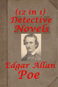 Title: Complete 12 Edgar Allan Poe v4- Murders in the Rue Morgue Eureka Mystery of Marie Rogêt Purloined Letter Gold-Bug Thou Art the Man Premature Burial Oblong Box Mystification Sphinx Spectacles System of Dr. Tarr and Prof. Fether, Author: Edgar Allan Poe