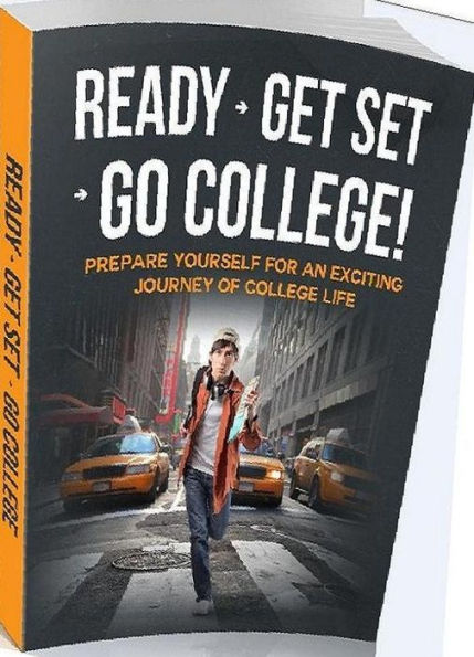 eBook about Ready Get Set Go College - et All The Support And Guidance You Need To Be A Success At Going To College! (Love College Students needed eBook)