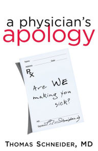 Title: A Physician's Apology, Author: Thomas Schneider