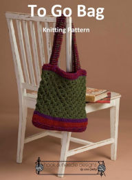 Title: To Go Bag - Knitting Pattern, Author: Lisa Gentry