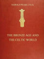 The Bronze Age and the Celtic World