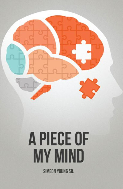 a-piece-of-my-mind-by-simeon-young-sr-ebook-barnes-noble