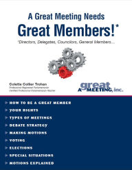 Title: A Great Meeting Needs Great Members!*, Author: Colette Collier Trohan