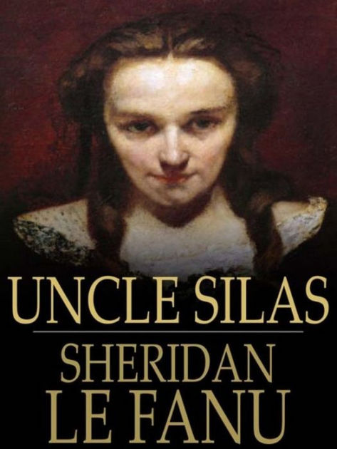 Uncle Silas By J. Sheridan LeFanu, J. Sheridan Lefanu |, Paperback ...