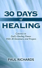 30 Days of Healing: Connect to God's Healing Power With 30 Devotions and Prayers