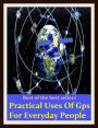 Best of the Best Sellers Practical Uses Of Gps For Everyday People ( practical joker, practical number, practical nurse, practical politics, practical reason, practical ism, practicality, practicality, practically )