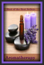 Best of the Best Sellers Aromatherapy (aroma, aromatic, aromatic inhibitors, aroma therapeutic, aromatherapist, aromatic, aromatic aster, aromatic compound, aromatic hydrocarbon, aromatic vegetable)