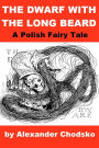 Polish Fairy Tale - The Dwarf with the Long Beard