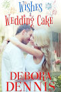 Wishes & Wedding Cake: A Starlight Hills Holiday Novella