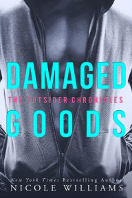 Title: Damaged Goods, Author: Nicole Williams
