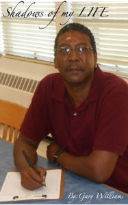 Title: Shadows of My Life, Author: Gary Williams