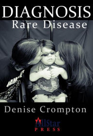 Title: Diagnosis: Rare Disease, Author: Denise Crompton