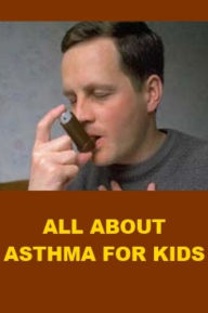 Title: All about Asthma for Kids, Author: Jonathan Madden