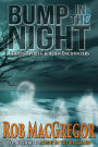 Bump in the Night - Ghosts, Spirits and Alien Encounters