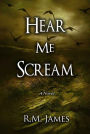 Hear Me Scream