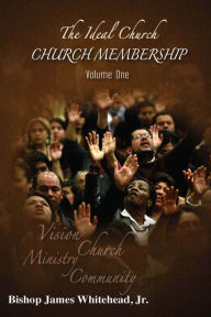 Title: The Ideal Church Series Membership, Author: James L. Whitehead
