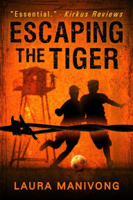 Title: Escaping The Tiger 9780990560807, Author: Laura Manivong