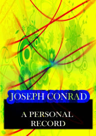 Title: A Personal Record, Author: Joseph Conrad