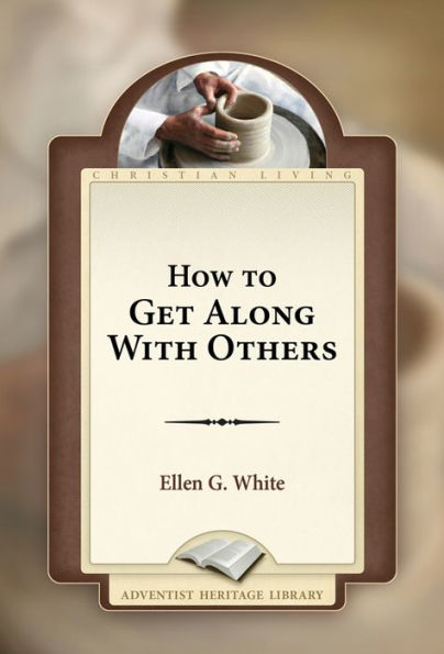 How To Get Along With Others