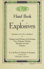 Hand book of explosives; instructions in the use of explosives for clearing land, planting and cultivating trees, drainage, ditching, subsoiling and other purposes