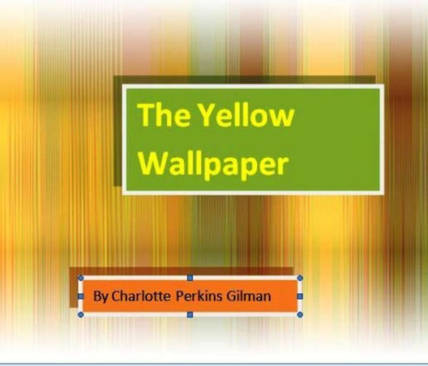 The Yellow Wallpaper