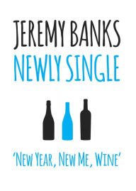 Title: Newly Single, Author: Jeremy Banks