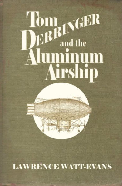 Tom Derringer and the Aluminum Airship