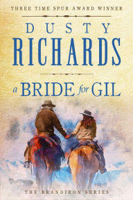 Title: A Bride for Gil (Brandiron Series #1), Author: Dusty Richards