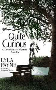 Title: Quite Curious (A Lowcountry Novella), Author: Lyla Payne